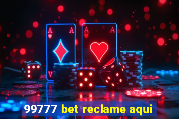99777 bet reclame aqui